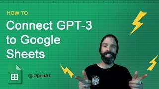 How to: Connect Open AI (GPT-3) to Google Sheets