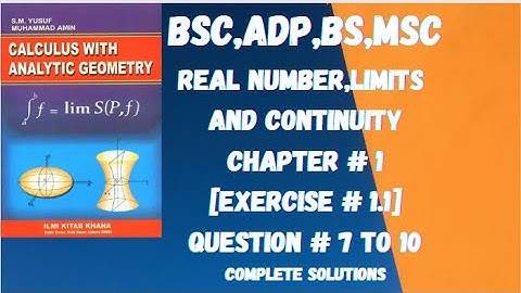 Bsc,ADP, BS Calculus by SM Yousuf, Chapter 1,Exercise 1.1,Q 7 to 10,lecture 3