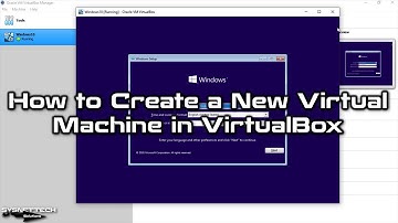 How to Create a New Virtual Machine in VirtualBox on Windows 10 | SYSNETTECH Solutions