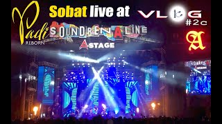 Padi Reborn - Sobat [ live at Soundrenaline, Bali 2019 ] VLOGIC #2c