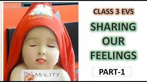Class 3 - EVS CHAPTER 13 Sharing Our Feelings - Part 1