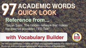 97 Academic Words Quick Look Ref from "The hidden network that makes the internet possible | TED"
