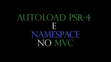 MVC com composer autoload PSR-4 e namespace parte final