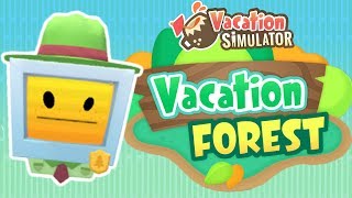 Vacation Simulator - The Forest - VR Gameplay