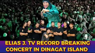 ELIAS J.TV RECORD BREAKING CONCERT IN DINAGAT ISLAND
