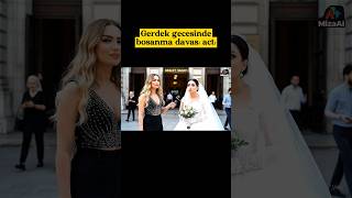 Gerdek Gecesinde Boşanma Davası Açtı.