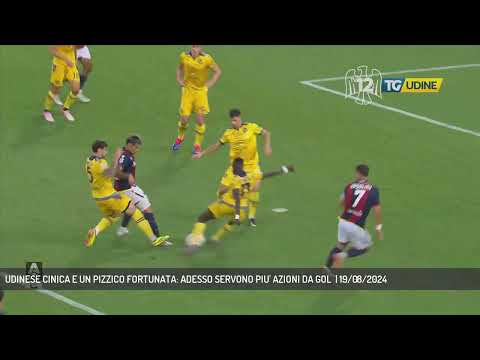 UDINESE CINICA E UN PIZZICO FORTUNATA: ADESSO SERVONO PIU' AZIONI DA GOL  | 19/08/2024