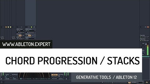 Ableton 12 Generative Tools for Chord Progression using Stacks @AbletonExpert