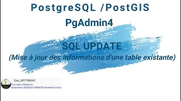 [Geo_MYTNMAC] PgAdmin4 (42) SQL UPDATE | Mise à jour des informations d’une table existante
