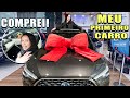 COMPREI MEU PRIMEIRO CARRO!