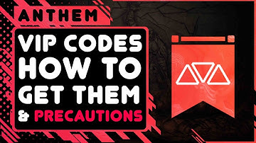 Anthem VIP Friend Codes & Precautions  \\ NEED TO KNOW