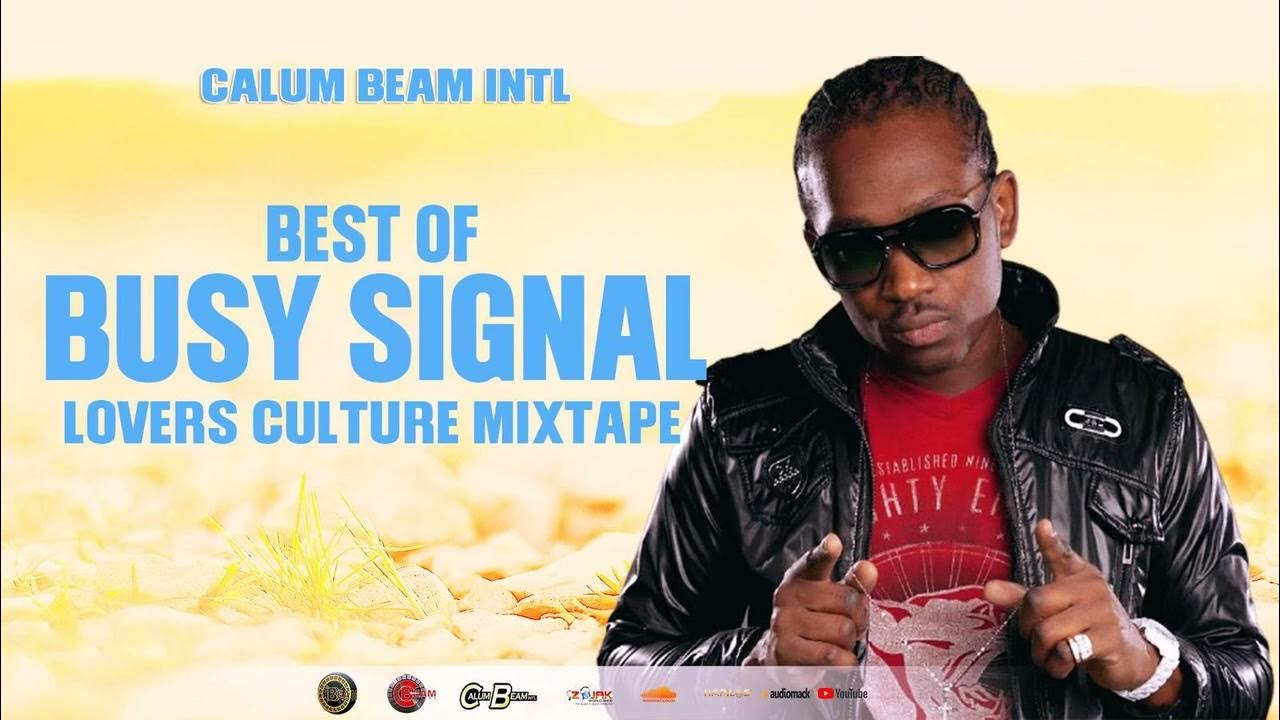 Busy Signal mix The Best Of Busy Signal Reggae Lovers Rock (Calum