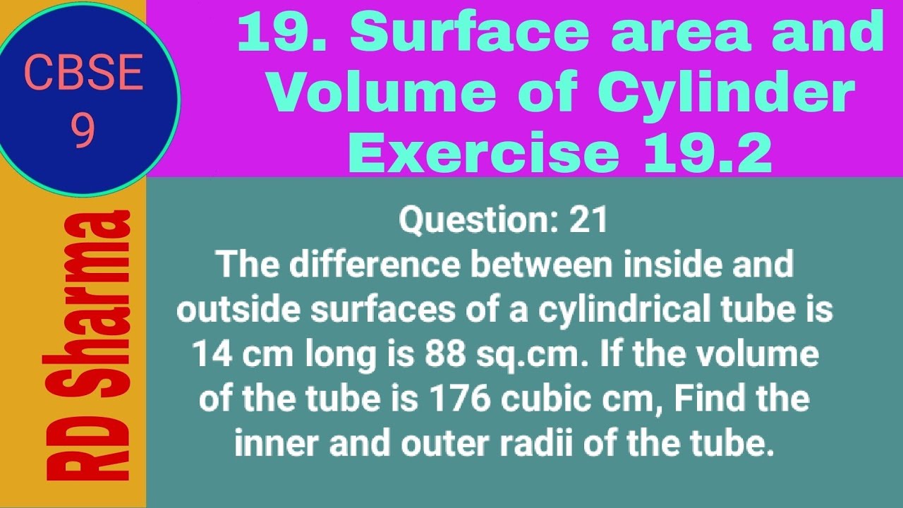 The Difference Between Inside And Outside Surfaces Of A Cylindrical Tube Is 14 Cm Long Is 88 Sq.Cm.