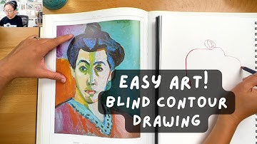 Easy, loose and fast art - Blind Contour Drawing Exercise