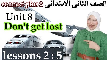 الوحدة الثامنة كونكت بلس 2 الصف الثانى الابتدائى الدروس من الثانى إلى الخامس Don
