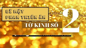 Bí Mật Phan Thiên Ân | YÊU THƯƠNG |Tờ Kinh Số 2 Bản Chuẩn