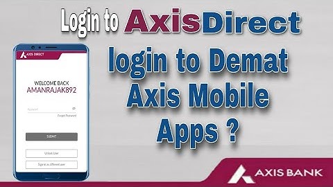 Login axis direct app kaise kare// How to login axis direct app |How to Login in axis direct
