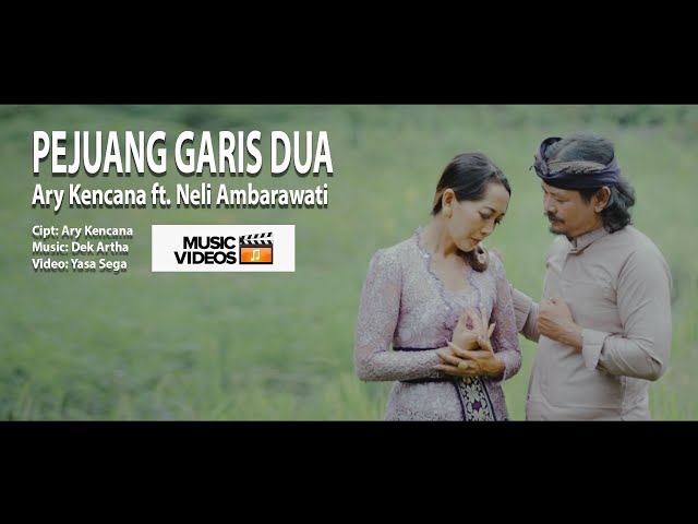 Pejuang Garis Dua - Ary Kencana ft Neli Ambarawati (Official Video Musik) class=