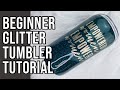 Beginner Tumbler Tutorial | Start to Finish
