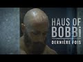 Dernire fois  le film  haus of bobbi  clip officiel