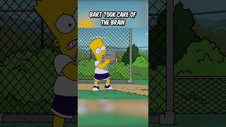 Bart Took Care Of The Brain
