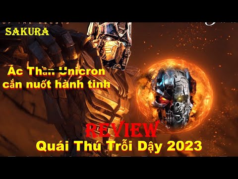 REVIEW PHIM TRANSFORMERS 7: QUÁI THÚ TRỖI DẬY 2023 || SAKURA REVIEW 2023 Mới