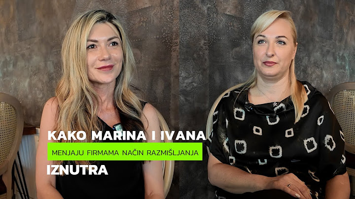 KAKO MARINA I IVANA MENJAJU FIRMAMA NAČIN RAZMIŠLJANJA IZNUTRA