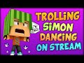 DANCE PRANK - TROLLING SIMON ON HIS OWN LIVESTREAM (Facecam / Minecraft / Dance Trolling)