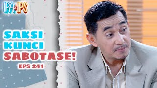 Ayah Rifki Berikan Keterangan Saat Jadi Saksi Kunci Sabotase! | IPA IPS | EPS.241 (3/4)