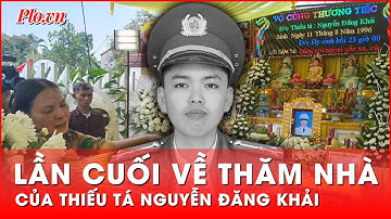 Về thăm nhà trước khi hy sinh: Những kỷ niệm cuối cùng của thiếu tá Nguyễn Đăng Khải | Thời sự