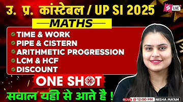 UPSI Marathon Class 2025 | UP Police SI/ Constable Maths Marathon Class | Maths by Nisha Ma