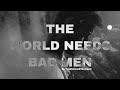 The World Needs Bad Men - A Tribute To The Antiheroes Of Film And TV