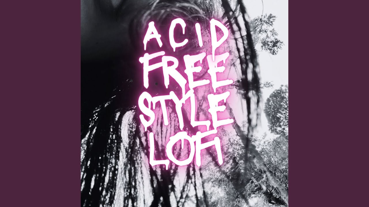 YouTubeでAcid Freestyle (Lofi)を視聴