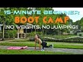 15-Minute Beginner Boot Camp (No Weights, No Jumping!)