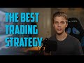 THE BEST TRADING STRATEGY and it's easier than you expect