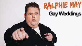 Ralphie May thought all weddings should be gay