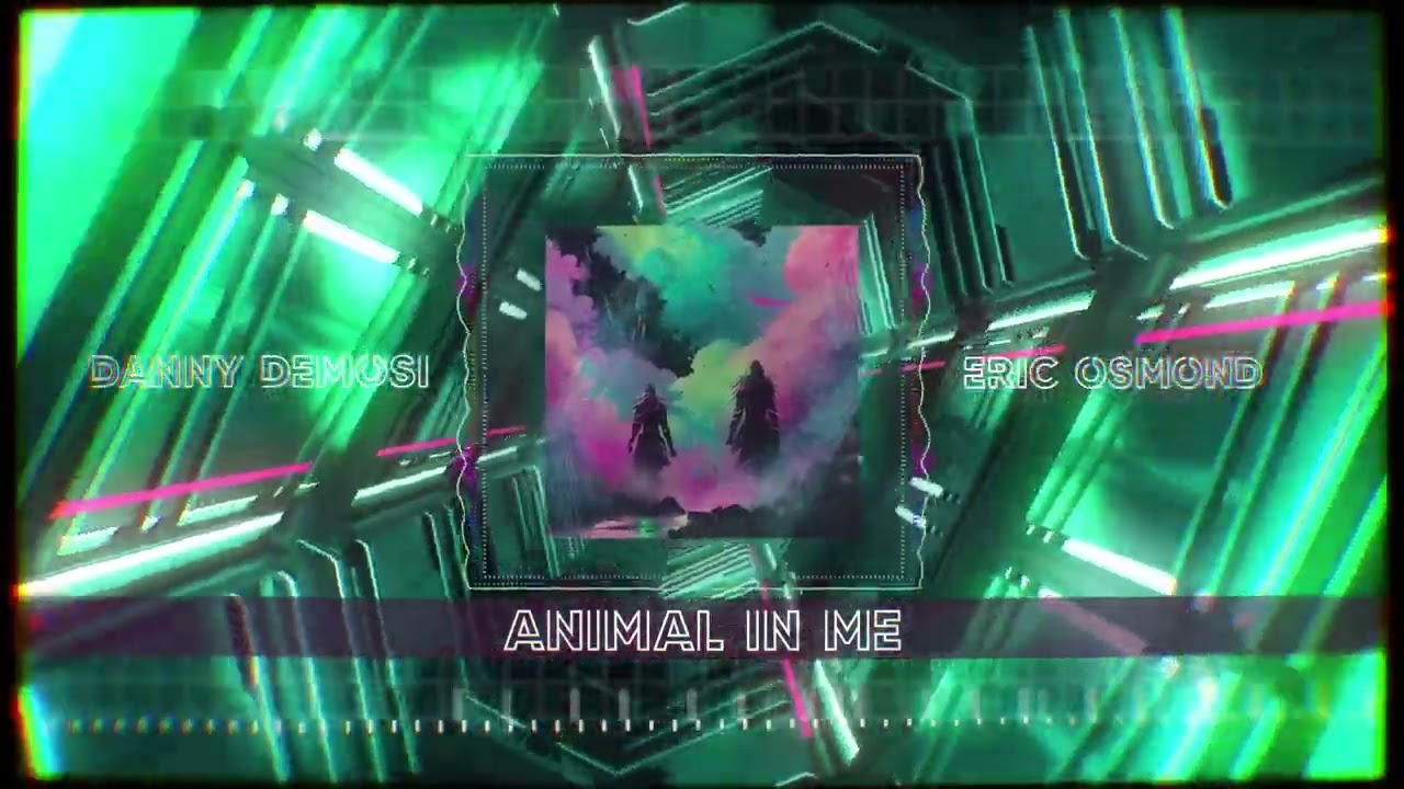 在 YouTube 上观看 Danny Demosi and Eric Osmond - Animal In Me (Official Audio)