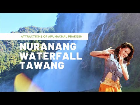 Arunachal Pradesh Tourism | Tawang | Nuranang Waterfall | Arunachal Pradesh Tourist Places -