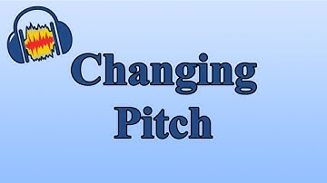 How to Change the Pitch of a Song with Audacity