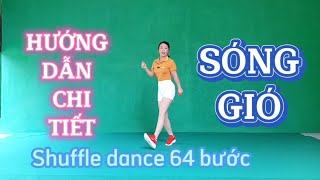 Hướng dẫn nhảy SÓNG GIÓ/ Shuffle dance 64 BƯỚC