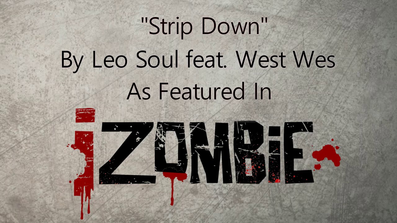 Strip Down – Leo Soul ft. West West