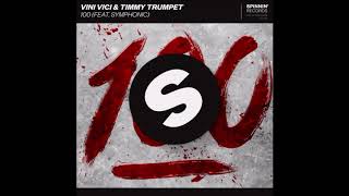 Vini Vici & Timmy Trumpet ft. Symphonic - 100 (Extended Mix)