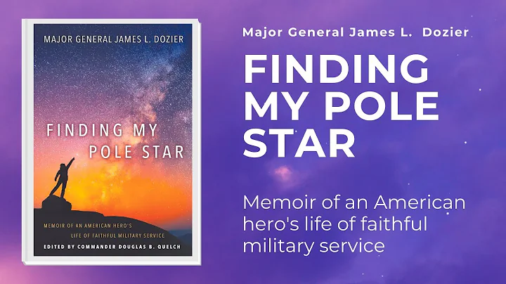 Finding My Pole Star by Major General James L. Doz...