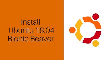 Ubuntu 18.04 Bionic Beaver