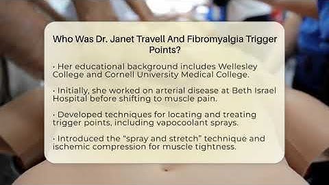 Who Was Dr. Janet Travell And Fibromyalgia Trigger Points? - Fibromyalgia Wellness Channel