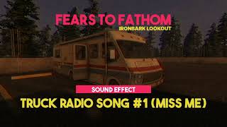 Fears To Fathom - Ironbark Lookout | Truck Radio Song #1 (Miss Me) ♪ [Sound Effect]