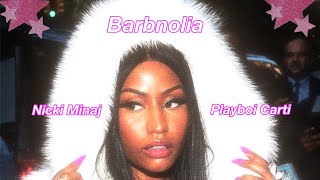 Barbnolia Nicki Minaj Ft . Playboi Carti (Magnolia Remix)