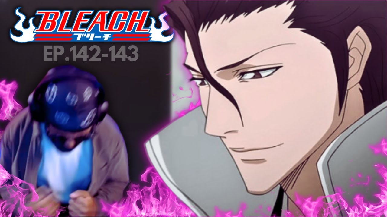 MADE ME GO 0-100 REAL QUICK | Bleach Ep.142 & 143| Reaction - YouTube