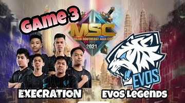 LOWER BRACKET FINALS EXE VS EVOS Legends Game 3 MSC 2021 Playoffs day 3 | Mobile legends bang bang
