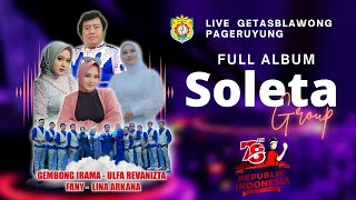 FULL ALBUM SOLETA GROUP ,Live Getas Pageruyung - Kendal . HUT RI 78